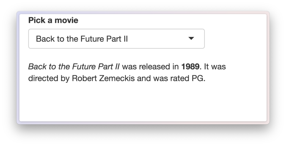 The example app with 'Back to the Future Part II' selected. Below the input, a short description of the movie is displayed using the correpsonding rows and columns of 'bechdel'.