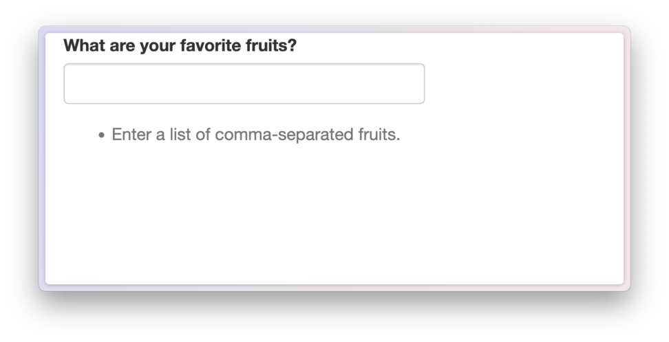 The example app without any user input. The list item reminds the user, in muted text, to write their favorite fruits.