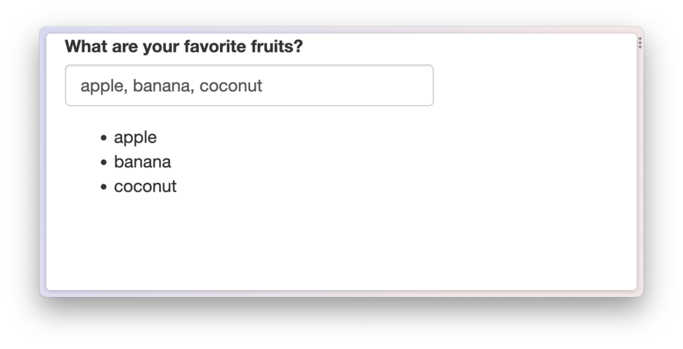 The user has entered 'apple, banana, coconut' and each fruit is now a list item in the unordered list below the app.